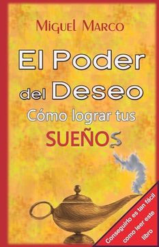 portada El Poder del Deseo: Cómo Lograr tus Sueños (in Spanish)
