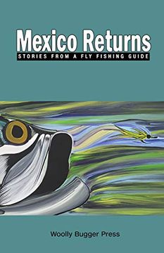 portada Mexico Returns: Stories From a fly Fishing Guide (en Inglés)