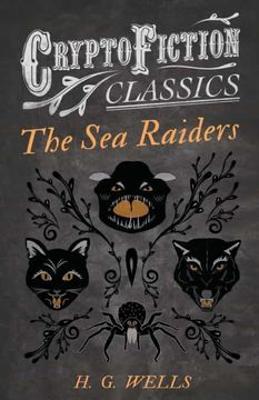 portada The sea Raiders (Cryptofiction Classics - Weird Tales of Strange Creatures) (in English)