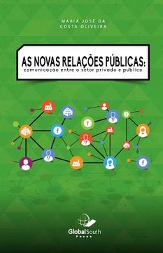 portada As novas relações públicas: Communicação Entre o Setor Privado e Público (in Portuguese)