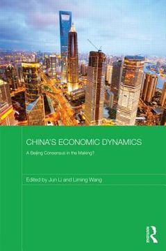 portada china s economic dynamics: a beijing consensus in the making? (in English)