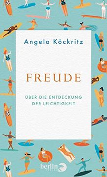 portada Freude: Über die Entdeckung der Leichtigkeit | das Besondere Geschenk für Alle, die Sich Nach den Schönen Seiten des Lebens Sehnen. (in German)