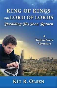 portada King of Kings and Lord of Lords Heralding His Soon Return (en Inglés)
