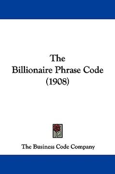 portada the billionaire phrase code (1908) (en Inglés)