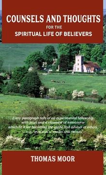 portada Counsels and Thoughts for the Spiritual Life of Believers: In Relation to Full Salvation in Christ, Spiritual Conflict, Faith & Fellowship and Justifi (en Inglés)