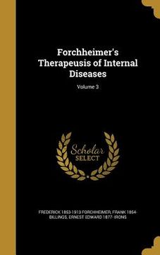 portada Forchheimer's Therapeusis of Internal Diseases; Volume 3