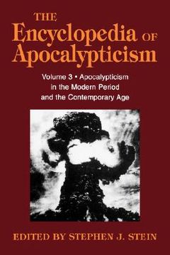 portada the encyclopedia of apocalypticism: volume 3: apocalypticism in the modern period and the contemporary age