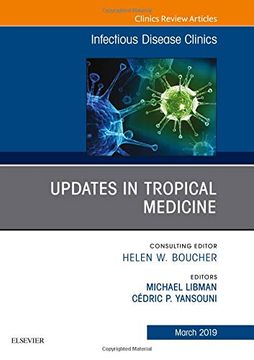 portada Updates in Tropical Medicine, an Issue of Infectious Disease Clinics of North America, 1e: Volume 33-1 (The Clinics: Internal Medicine) 