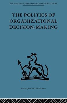 portada the politics of organizational decision-making (en Inglés)