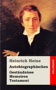 portada Autobiographisches: Geständnisse / Memoiren / Testament (en Alemán)