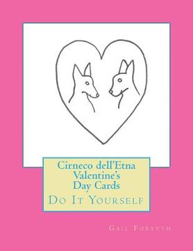 portada Cirneco dell'Etna Valentine's Day Cards: Do It Yourself (en Inglés)