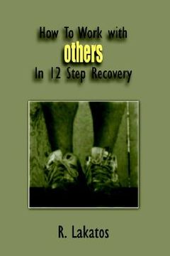 portada how to work with others in 12 step recovery (en Inglés)