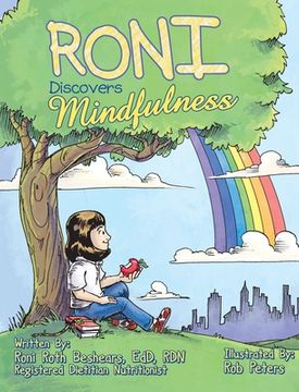 portada RONI Discovers Mindfulness: Introducing Kids to Eating and Living in a Mindful Way (en Inglés)