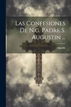 portada Las Confesiones de N. G. Padre s. Augustin.