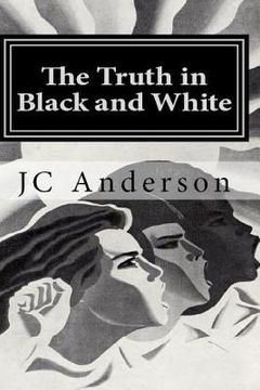 portada The Truth in Black and White: The true adventures of a White man living alone in a Black community