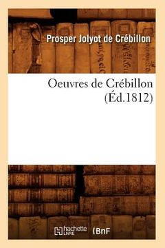 portada Oeuvres de Crébillon (Éd.1812) (en Francés)