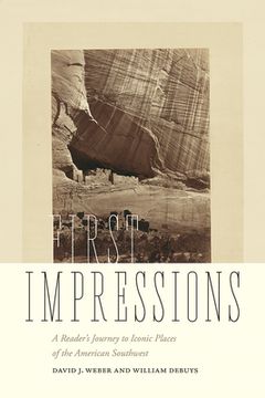 portada First Impressions: A Reader'S Journey to Iconic Places of the American Southwest (en Inglés)
