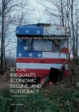 portada Social Inequality, Economic Decline, and Plutocracy: An American Crisis (en Inglés)
