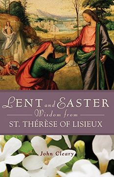 portada Lent and Easter Wisdom from St. Thérèse of Lisieux (en Inglés)