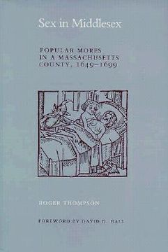 portada sex in middlesex: popular mores in a massachusetts county, 1649-1699 (en Inglés)