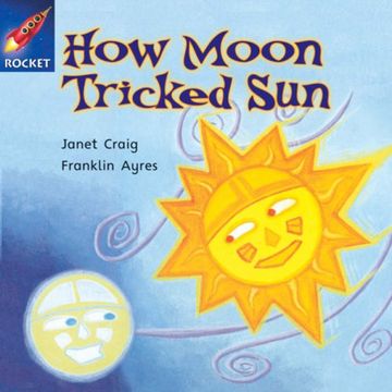 portada How Moon Tricked Sun: Green Reader 7 (Rigby Star Independent) (en Inglés)
