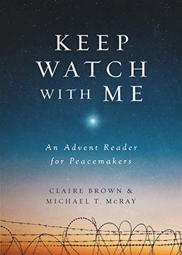 portada Keep Watch With me: An Advent Reader for Peacemakers 