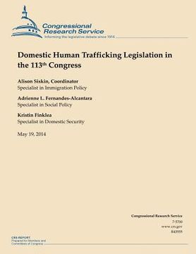 portada Domestic Human Trafficking Legislation in the 113th Congress (en Inglés)