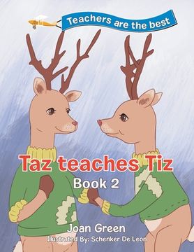 portada Teachers Are the Best: Book 2 Taz Teaches Tiz (en Inglés)