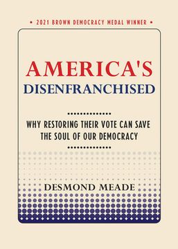 portada America's Disenfranchised: Why Restoring Their Vote Can Save the Soul of Our Democracy (en Inglés)