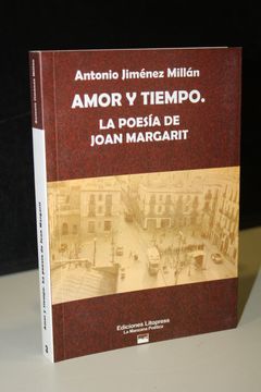portada Amor y Tiempo. La Poesía de Joan Margarit. - Jiménez Millán, Antonio.