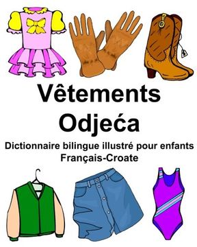 portada Français-Croate Vêtements Dictionnaire bilingue illustré pour enfants (FreeBilingualBooks.com)
