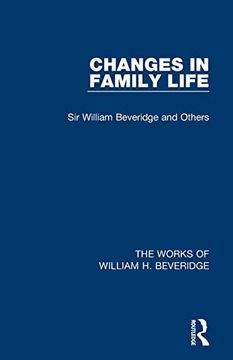 portada Changes in Family Life (Works of William h. Beveridge) (en Inglés)
