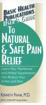 portada user's guide to natural & safe pain relief (en Inglés)