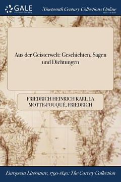 portada Aus der Geisterwelt: Geschichten, Sagen und Dichtungen (in German)