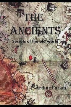 portada The Ancients: Secrets of the old world (en Inglés)