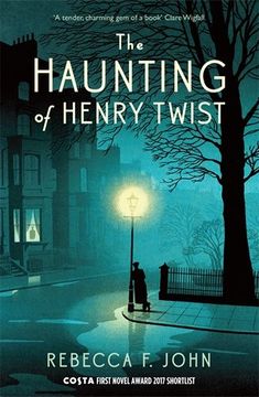 portada The Haunting of Henry Twist: Shortlisted for the Costa First Novel Award 2017