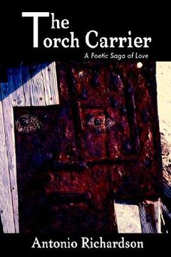 portada the torch carrier (a poetic saga of love) (en Inglés)