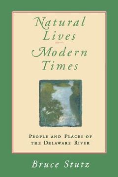 portada natural lives, modern times: people and places of the delaware river