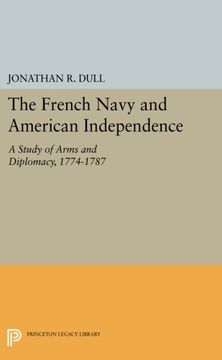 portada The French Navy and American Independence: A Study of Arms and Diplomacy, 1774-1787 (Princeton Legacy Library) (in English)