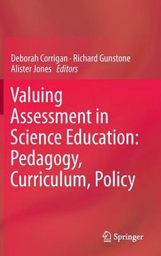 portada Valuing Assessment in Science Education: Pedagogy, Curriculum, Policy (en Inglés)