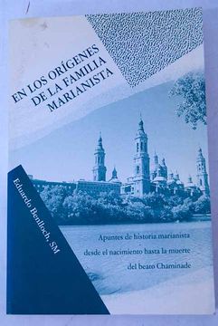 Libro En Los Orígenes De La Familia Marianista: Apuntes De Historia ...