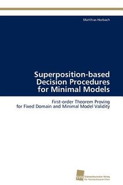 portada superposition-based decision procedures for minimal models (en Inglés)