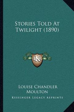 portada stories told at twilight (1890) (en Inglés)