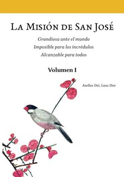 portada La Misión de san José. Volumen i (in Spanish)