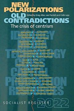 portada New Polarizations and old Contradictions: The Crisis: Socialist Register 2022: 58 (en Inglés)