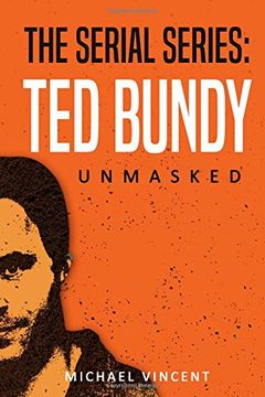 portada Ted Bundy: Unmasked: Volume 1 (The Serial Series) (in English)