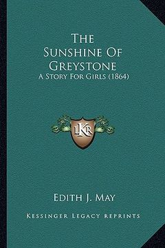 portada the sunshine of greystone: a story for girls (1864)