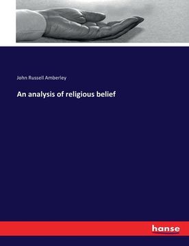 portada An analysis of religious belief (en Inglés)