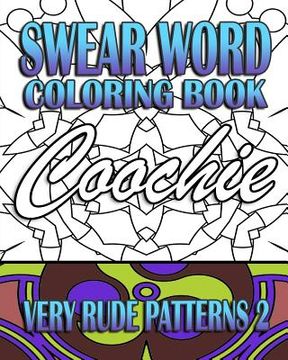 portada Swear Word Coloring Book: Very Rude Patterns 2 (en Inglés)
