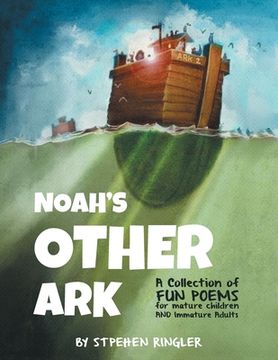 portada Noah's Other Ark: A Collection of FUN POEMS for Mature Children and Immature Adults (en Inglés)